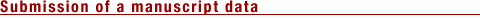 Submission of a manuscript data